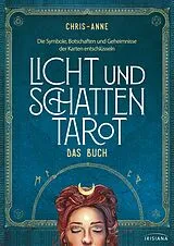 Fester Einband Licht und Schatten Tarot  Das Buch von Chris-Anne