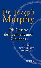 Fester Einband Die Gesetze des Denkens und Glaubens von Joseph Murphy