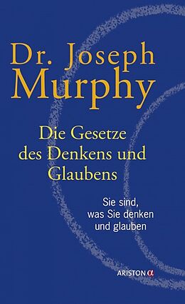 Fester Einband Die Gesetze des Denkens und Glaubens von Joseph Murphy