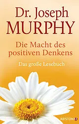 Fester Einband Die Macht des positiven Denkens von Joseph Murphy