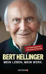 Fester Einband Mein Leben. Mein Werk. von Bert Hellinger, Hanne-Lore Heilmann