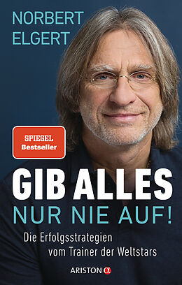 Kartonierter Einband Gib alles  nur nie auf! von Norbert Elgert