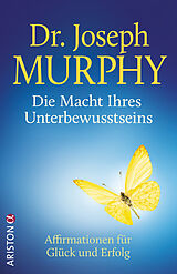 Kartonierter Einband Die Macht Ihres Unterbewusstseins von Joseph Murphy