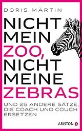 Fester Einband Nicht mein Zoo, nicht meine Zebras von Doris Märtin