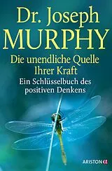 Kartonierter Einband (Kt) Die unendliche Quelle Ihrer Kraft von Joseph Murphy