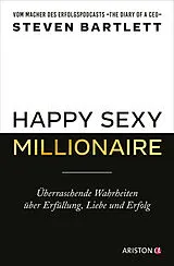 Kartonierter Einband Happy Sexy Millionaire von Steven Bartlett