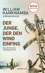 Kartonierter Einband Der Junge, der den Wind einfing von William Kamkwamba, Bryan Mealer