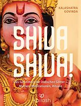 Fester Einband Shiva Shiva! von Kalashatra Govinda