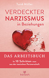 Kartonierter Einband Verdeckter Narzissmus in Beziehungen - Das Arbeitsbuch von Turid Müller