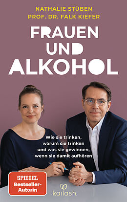 Fester Einband Frauen und Alkohol von Nathalie Stüben, Falk Kiefer