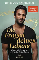 Fester Einband Die Fragen deines Lebens von Biyon Kattilathu