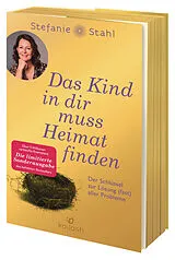 Kartonierter Einband Das Kind in dir muss Heimat finden von Stefanie Stahl