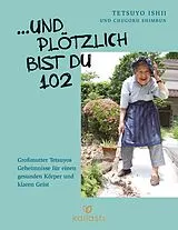 Fester Einband ... Und plötzlich bist du 102 von Tetsuyo Ishii