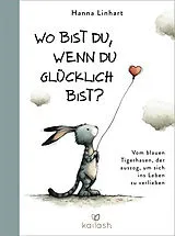 Fester Einband Wo bist du, wenn du glücklich bist? von Hanna Linhart