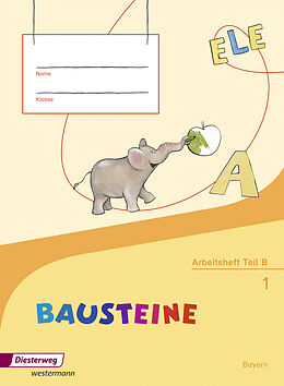 Geheftet BAUSTEINE Fibel - Ausgabe 2014 für Bayern von Karin Kobl, Katrin Wolff, Tanja Schedl