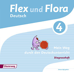 Geheftet Flex und Flora - Ausgabe 2013 von Heike Baligand, Angelika Föhl, Tanja Holtz