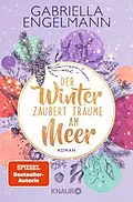 E-Book (epub) Der Winter zaubert Träume am Meer von Gabriella Engelmann