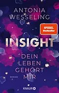 E-Book (epub) Insight  Dein Leben gehört mir von Antonia Wesseling
