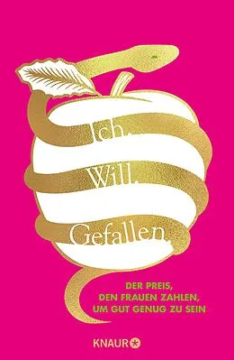 E-Book (epub) Ich. Will. Gefallen von Elise Loehnen