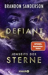 Kartonierter Einband (Kt) Defiant - Jenseits der Sterne von Brandon Sanderson
