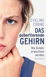 Kartonierter Einband Das pubertierende Gehirn von Eveline Crone