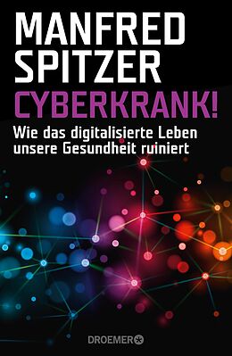 Fester Einband Cyberkrank! von Manfred Spitzer