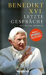 Fester Einband Letzte Gespräche von Benedikt XVI., Peter Seewald