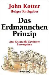 Fester Einband Das Erdmännchen-Prinzip von John Kotter, Holger Rathgeber