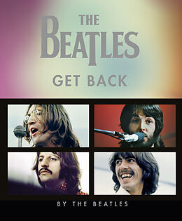 Fester Einband The Beatles: Get Back (Deutsche Ausgabe) von Peter Jackson, Hanif Kureishi