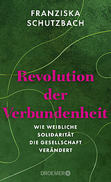 Fester Einband Revolution der Verbundenheit von Franziska Schutzbach
