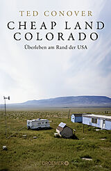 Fester Einband Cheap Land Colorado von Ted Conover