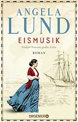 Kartonierter Einband Eismusik von Angela Lund