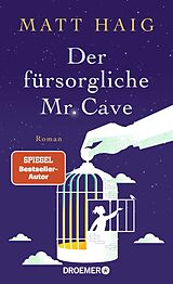 Fester Einband Der fürsorgliche Mr. Cave von Matt Haig