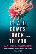 E-Book (epub) It all comes back to you - Kann die wahre Liebe jede Lüge verzeihen? von Melissa Wiesner
