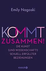 Fester Einband Kommt zusammen! von Emily Nagoski