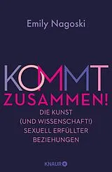 E-Book (epub) Kommt zusammen! von Emily Nagoski