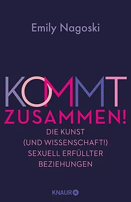 E-Book (epub) Kommt zusammen! von Emily Nagoski