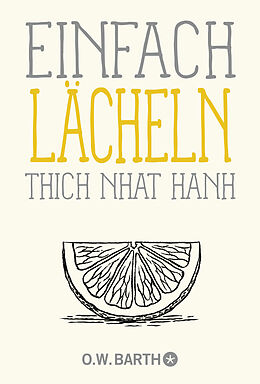 Kartonierter Einband Einfach lächeln von Thich Nhat Hanh