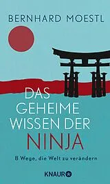 Fester Einband Das geheime Wissen der Ninja von Bernhard Moestl