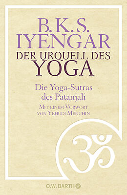 Fester Einband Der Urquell des Yoga von B. K. S. Iyengar