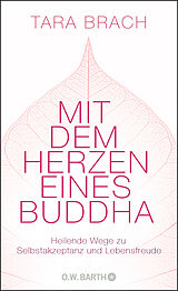 Fester Einband Mit dem Herzen eines Buddha von Tara Brach