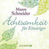 Fester Einband Achtsamkeit für Einsteiger von Maren Schneider