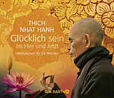 Kalender Glücklich sein im Hier und Jetzt von Thich Nhat Hanh