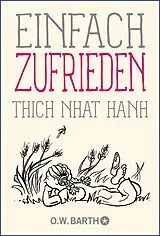 Kartonierter Einband Einfach zufrieden von Thich Nhat Hanh