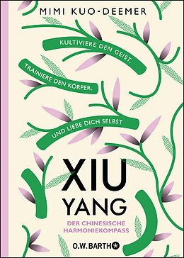 Fester Einband XIU YANG - Der chinesische Harmoniekompass von Mimi Kuo-Deemer