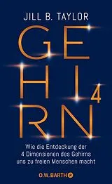 Fester Einband Gehirn^4 von Jill B. Taylor