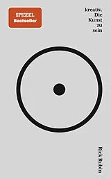 Fester Einband kreativ. Die Kunst zu sein von Rick Rubin