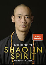 Fester Einband Shaolin Spirit von Shi Heng Yi, Stefanie Koch