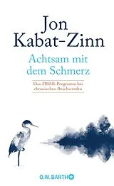 Fester Einband Achtsam mit dem Schmerz von Jon Kabat-Zinn