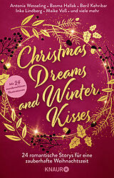 Kartonierter Einband Christmas Dreams and Winter Kisses von Antonia Wesseling, Andreas Dutter, Basma Hallak